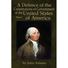 A Defence of the Constitutions of Government of the United States of America: Volume I - Paperback