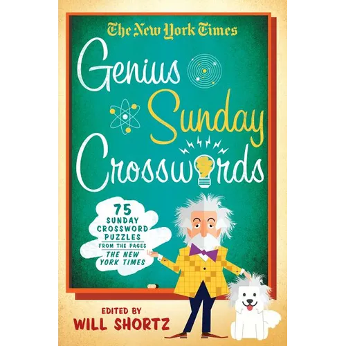 The New York Times Genius Sunday Crosswords: 75 Sunday Crossword Puzzles from the Pages of the New York Times - Paperback
