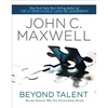 The Beyond Talent: Become Someone Who Gets Extraordinary Results - Paperback
