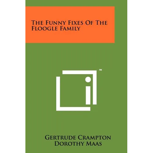 The Funny Fixes Of The Floogle Family - Paperback