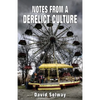Notes from a Derelict Culture - Paperback