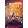 All the Lost Places - Hardcover