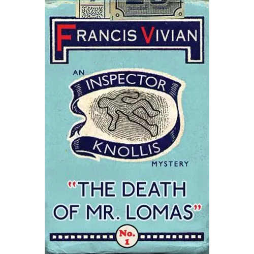 The Death of Mr. Lomas: An Inspector Knollis Mystery - Paperback
