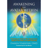 Awakening the Avatar Within: A Roadmap to Uncover Your Superpowers, Upgrade Your Body and Uplift Humanity - Paperback