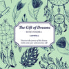 The Gift of Dreams: Discover the Power of the Dream Realm and Your Subconscious Self - Paperback