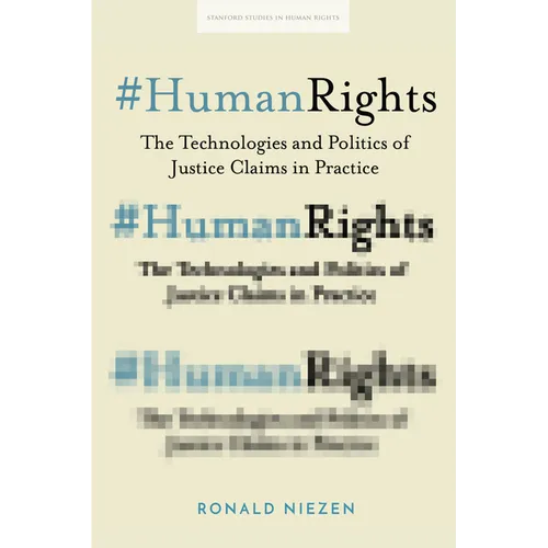 #Humanrights: The Technologies and Politics of Justice Claims in Practice - Paperback