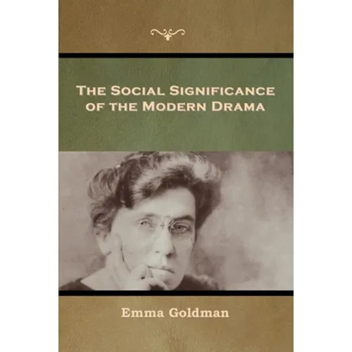 The Social Significance of the Modern Drama - Paperback