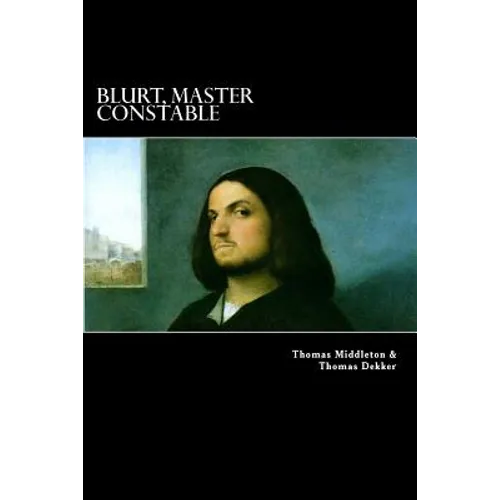 Blurt, Master Constable: or, The Spaniard's Night Walk - Paperback
