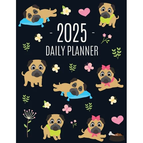 Pug Planner 2025: Funny Tiny Dog Monthly Agenda January-December Organizer (12 Months) Cute Canine Puppy Pet Scheduler with Flowers & Pretty Pink Hear - Paperback