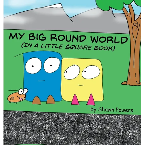 My Big Round World: (in a Little Square Book) - Hardcover