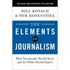 The Elements of Journalism, Revised and Updated 4th Edition: What Newspeople Should Know and the Public Should Expect - Paperback