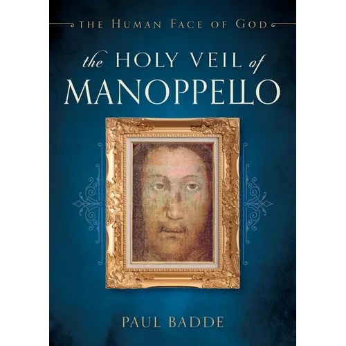 The Holy Veil of Manoppello: The Human Face of God - Paperback