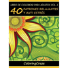 Libro de Colorear para Adultos Volumen 1: 40 Patrones Relajantes y Anti Estrés - Hardcover