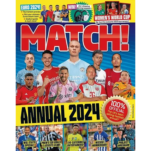 Match Annual 2024: The Number One Soccer Annual for Fans Everywhere! - Hardcover