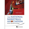 The National Basketball Association - Hardcover