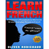 Learn French: A Beginner's Phrasebook to Memorize & Learn Everyday Phrases in French - Paperback