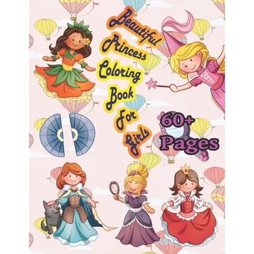 Beautiful Princess Coloring Book for Girls: A beautiful princess book that girl love: books for kids ages 4-8 - Paperback