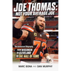Joe Thomas: Not Your Average Joe: The Authorized Biography -- From Wisconsin to Cleveland to the Hall of Fame - Paperback