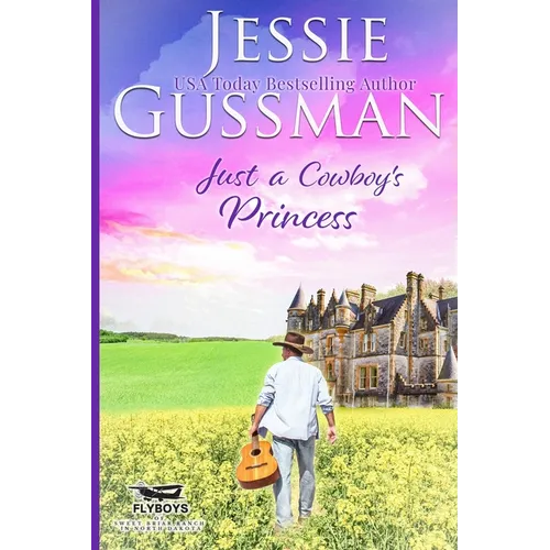 Just a Cowboy's Princess (Sweet Western Christian Romance Book 8) (Flyboys of Sweet Briar Ranch in North Dakota) - Paperback