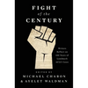 Fight of the Century: Writers Reflect on 100 Years of Landmark ACLU Cases - Hardcover