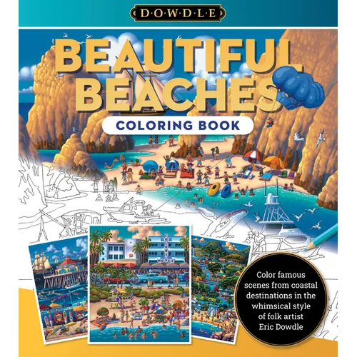 Beautiful Beaches Coloring Book: Color Famous Scenes from Coastal Destinations in the Whimsical Style of Folk Artist Eric Dowdle - Paperback