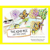 The Kind Bee: Just Bee Cause - Paperback