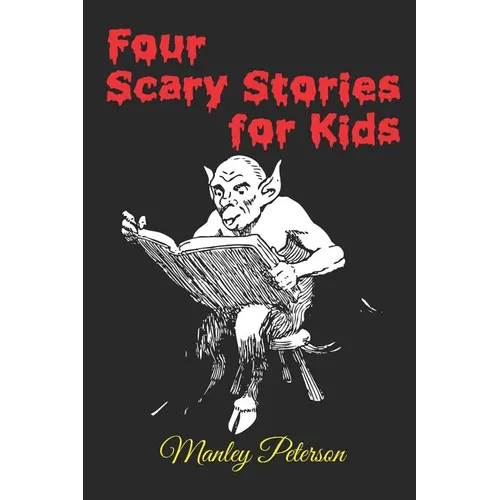 Four Scary Stories for Kids - Paperback
