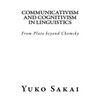 Communicativism and Cognitivism in Linguistics: From Plato beyond Chomsky - Paperback
