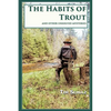 The Habits of Trout: And Other Unsolved Mysteries - Paperback