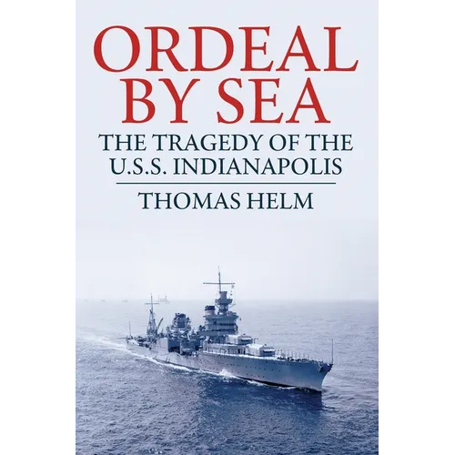 Ordeal by Sea: The Tragedy of the USS Indianapolis - Paperback