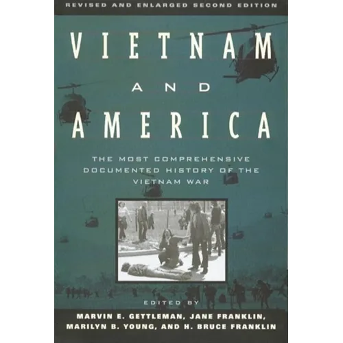Vietnam and America: The Most Comprehensive Documented History of the Vietnam War - Paperback
