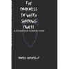 The Darkness in Which Shadows Dwell: A Steampunk Horror Story - Paperback