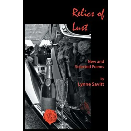 Relics of Lust: New and Selected Poems - Paperback