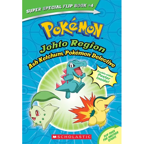 Ash Ketchum, Pokémon Detective / I Choose You! (Pokémon Super Special Flip Book: Johto Region / Kanto Region) - Paperback