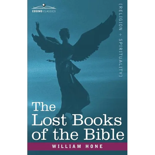 The Lost Books of the Bible A.K.A, the Apocryphal New Testament - Paperback