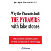 Why the Pharaohs Built the Pyramids with Fake Stones - Paperback
