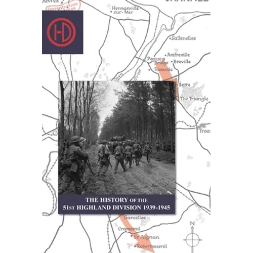 THE HISTORY OF THE 51st HIGHLAND DIVISION 1939-1945 - Hardcover