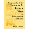 Encyclopedia of the French and Indian War in North America, 1754-1763 - Hardcover