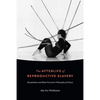 The Afterlife of Reproductive Slavery: Biocapitalism and Black Feminism's Philosophy of History - Paperback