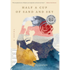 Half a Cup of Sand and Sky - Hardcover