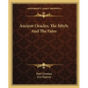 Ancient Oracles, The Sibyls And The Fates - Paperback