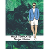 Male Templates Design Clothes: Incredible Drawing Illustration 450 Large Shapes to Create Your Own Designs and Building new Styles. Perfect Fashion S - Paperback