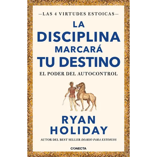 La Disciplina Marcarà Tu Destino / Discipline Is Destiny: The Power of Self-Control - Paperback