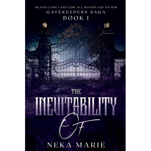 The Inevitability Of: Death's Gate - Paperback