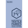All About Traditional Textile Fabrics For DIY Spinning, Weaving, And Dyeing (Legacy Edition): Classic Information On Fibers And Cloth Work - Hardcover