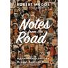 Notes from the Road: A Filmmaker's Journey through American Music - Hardcover