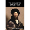 The Book of the Courtier - Paperback