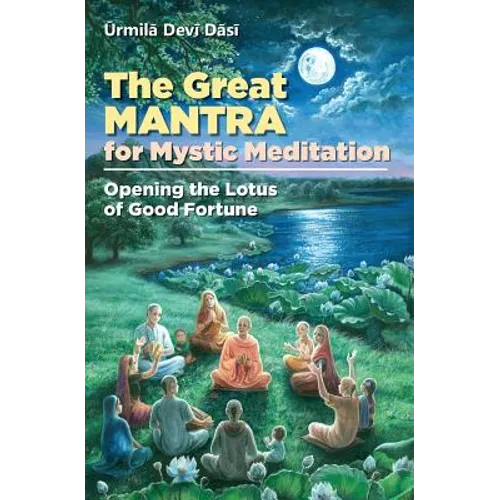 The Great Mantra for Mystic Meditation: Opening the Lotus of Good Fortune - Paperback
