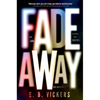 Fadeaway - Hardcover