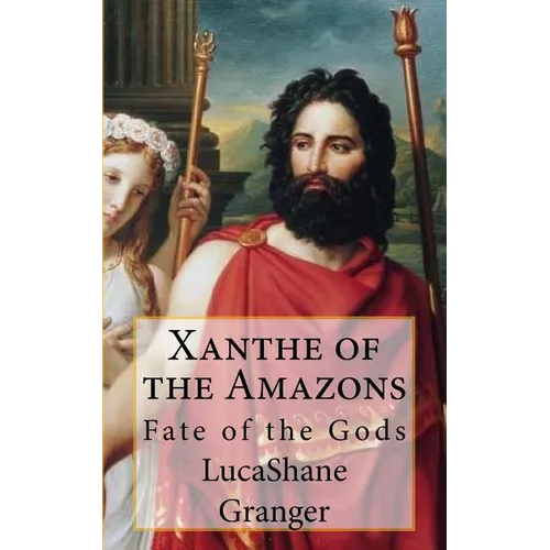 Xanthe of the Amazons: Fate of the Gods - Paperback